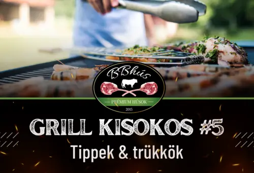 Grill Kisokos #5 - Grillmester trükkök, amiktől mindenki receptet kér majd